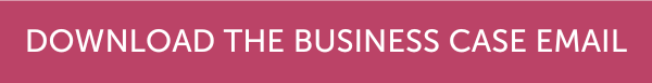 Download the Business Case Email